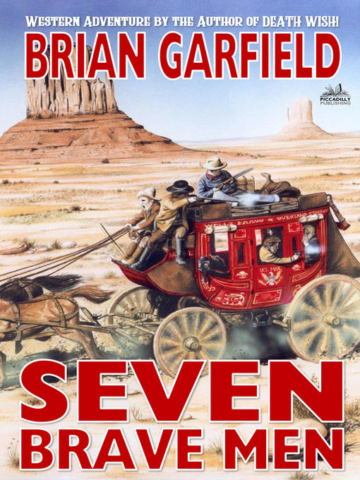 Title details for Seven Brave Men (A Brian Garfield Western) by Brian Garfield - Available